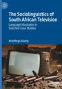 Kealeboga Aiseng: The Sociolinguistics of South African Television, Buch