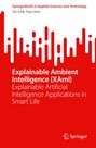 Tin-Chih Toly Chen: Explainable Ambient Intelligence (XAmI), Buch