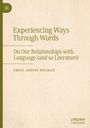 „Experiencing Ways Through Words: On Our Relationships with Language (and so Literature)“ von Emily Abdeni-Holman. Dezentes Logo.