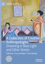 : A Collection of Creative Anthropologies, Buch