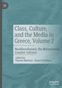 : Class, Culture, and the Media in Greece, Volume 2, Buch