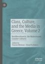 Text: "Class, Culture, and the Media in Greece, Volume 2. Neoliberalism(s), the Mainstream, Counter-cultures. Edited by Yiannis Mylonas, Elena Psylakou." Blaues abstraktes Design.
