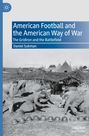 Daniel Sukman: American Football and the American Way of War, Buch