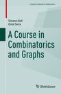Oriol Serra: A Course in Combinatorics and Graphs, Buch
