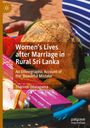 Tharindi Udalagama: Women's Lives after Marriage in Rural Sri Lanka, Buch