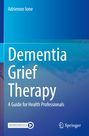 Adrienne Ione: Dementia Grief Therapy, Buch