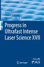 : Progress in Ultrafast Intense Laser Science XVII, Buch