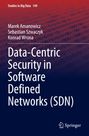 Marek Amanowicz: Data-Centric Security in Software Defined Networks (SDN), Buch