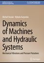 Mykola Karpenko: Dynamics of Machines and Hydraulic Systems, Buch
