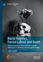 Colin Clarke: Racist Regimes, Forced Labour and Death, Buch