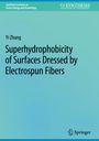 Yi Zhang: Superhydrophobicity of Surfaces Dressed by Electrospun Fibers, Buch