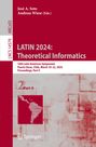 : LATIN 2024: Theoretical Informatics, Buch