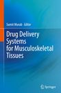 : Drug Delivery Systems for Musculoskeletal Tissues, Buch