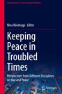 : Keeping Peace in Troubled Times, Buch