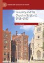 Laura Ramsay: Sexuality and the Church of England, 1918-1980, Buch