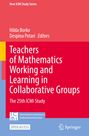 : Teachers of Mathematics Working and Learning in Collaborative Groups, Buch