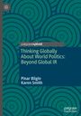 Karen Smith: Thinking Globally About World Politics: Beyond Global IR, Buch