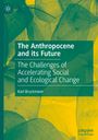 Karl Bruckmeier: The Anthropocene and its Future, Buch