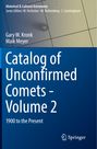 Gary W. Kronk: Catalog of Unconfirmed Comets - Volume 2, Buch