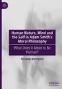 Riccardo Bonfiglioli: Human Nature, Mind and the Self in Adam Smith's Moral Philosophy, Buch
