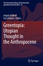 : Greentopia: Utopian Thought in the Anthropocene, Buch