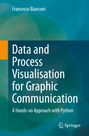 Francesco Bianconi: Data and Process Visualisation for Graphic Communication, Buch