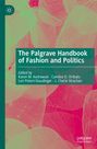 "The Palgrave Handbook of Fashion and Politics. Herausgegeben von Karen M. Kedrowski, Candice D. Ortbals, Lori Poloni-Staudinger, J. Cherie Strachan." 

Hintergrund: Farbliche Blätterstruktur.