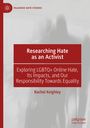 Rachel Keighley: Researching Hate as an Activist, Buch
