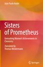 João Paulo André: Sisters of Prometheus, Buch