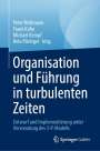 : Organisation und Führung in turbulenten Zeiten, Buch