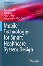 Xiaonan Guo: Mobile Technologies for Smart Healthcare System Design, Buch