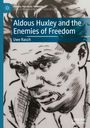 "Aldous Huxley and the Enemies of Freedom" von Uwe Rasch. Skizzenartiges Porträt eines nachdenklichen Mannes.