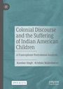 Krishna Maheshwari: Colonial Discourse and the Suffering of Indian American Children, Buch