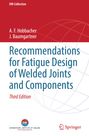 J. Baumgartner: Recommendations for Fatigue Design of Welded Joints and Components, Buch