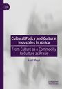 Last Moyo: Cultural Policy and Cultural Industries in Africa, Buch