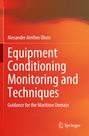 Alexander Arnfinn Olsen: Equipment Conditioning Monitoring and Techniques, Buch