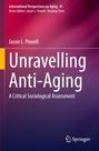 Jason L. Powell: Unravelling Anti-Aging, Buch