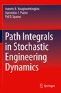 „Path Integrals in Stochastic Engineering Dynamics“ von Ioannis A. Kougioumtzoglou, Apostolos F. Psaros, Pol D. Spanos.