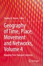 : Geography of Time, Place, Movement and Networks, Volume 4, Buch