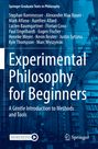 Titel: Experimental Philosophy for Beginners. Untertitel: A Gentle Introduction to Methods and Tools. Hintergrund: Bibliothek.
