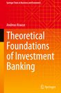 Andreas Krause: Theoretical Foundations of Investment Banking, Buch