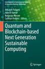 : Quantum and Blockchain-based Next Generation Sustainable Computing, Buch