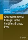 : Geoenvironmental Changes in the Cordillera Blanca, Peru, Buch
