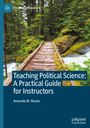 Amanda M. Rosen: Teaching Political Science: A Practical Guide for Instructors, Buch