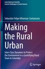 Sebastián Felipe Villamizar-Santamaría: Making the Rural Urban, Buch