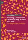 Liana M. Nobile: Exploring Administrative Decision-Making in Public Education, Buch