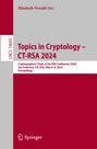 : Topics in Cryptology ¿ CT-RSA 2024, Buch