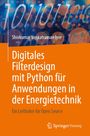 Shivkumar Venkatraman Iyer: Digitales Filterdesign mit Python für Anwendungen in der Energietechnik, Buch