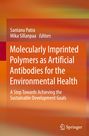 : Molecularly Imprinted Polymers as Artificial Antibodies for the Environmental Health, Buch