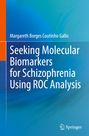 Margareth Borges Coutinho Gallo: Seeking Molecular Biomarkers for Schizophrenia Using ROC Analysis, Buch